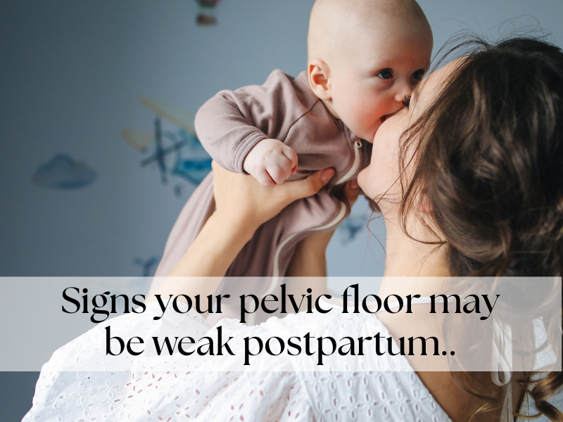 Signs Your Pelvic Floor May Be Weak Postpartum