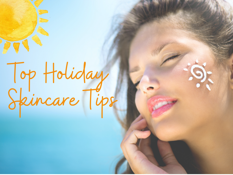 Top Holiday Skincare Tips