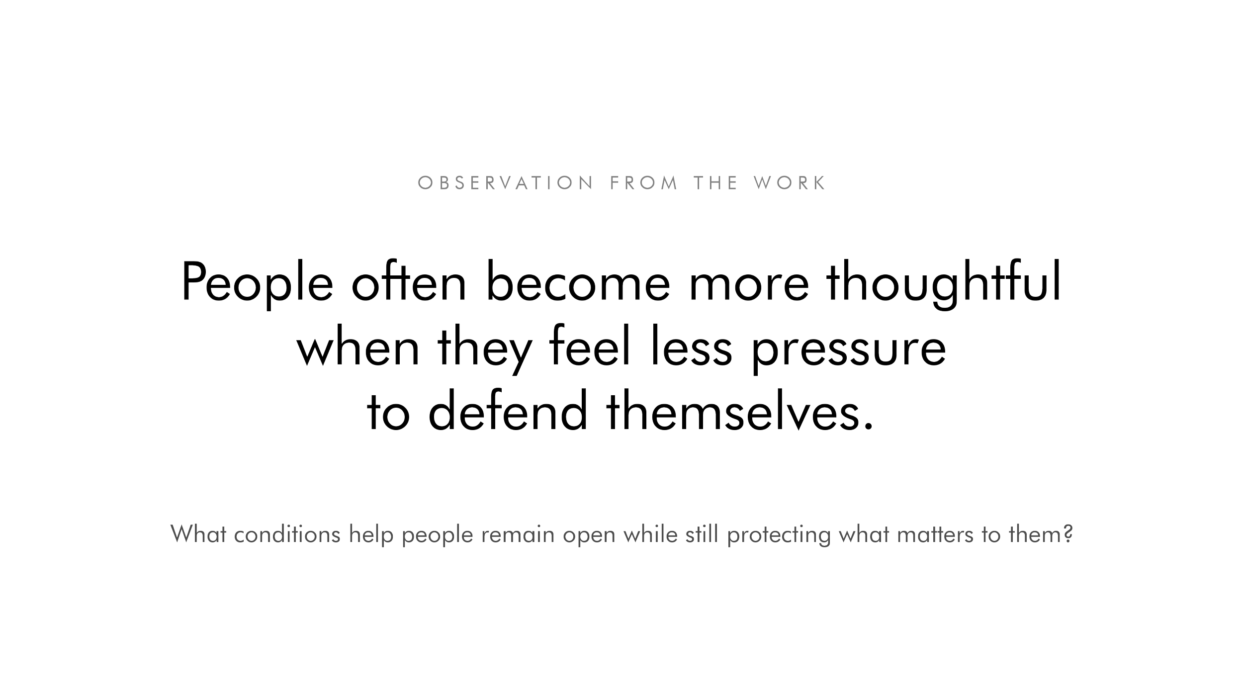 Quote about observation and thoughtfulness, with a question about conditions that help people stay open while protecting what matters, in black and white text.