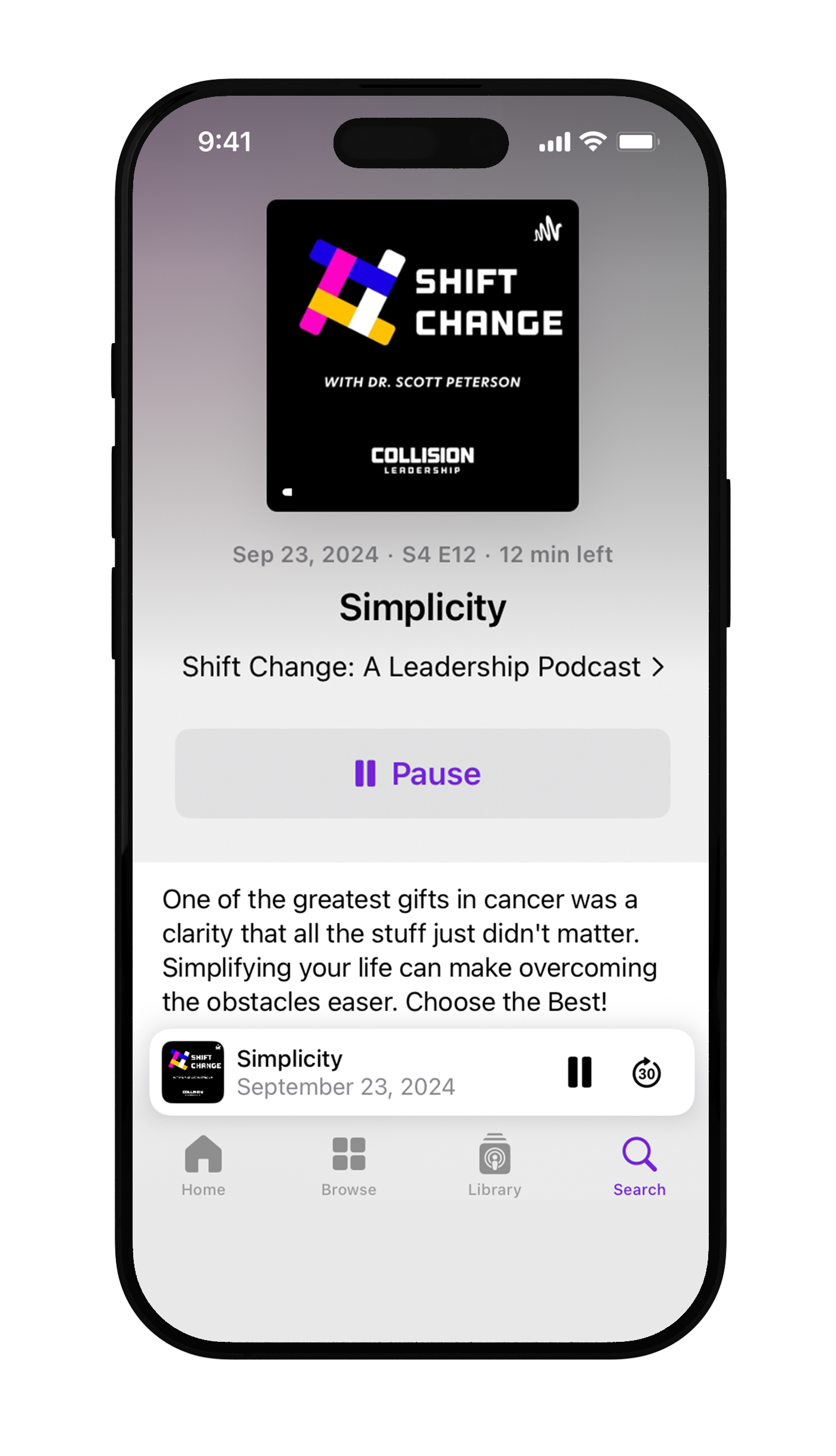 A smartphone screen displaying a podcast app with a podcast titled "Shift Change: A Leadership Podcast" hosted by Dr. Scott Peterson. The episode is called "Simplicity," part of a series named "Collision Leadership," scheduled for September 23, 2024, with 12 minutes left in the episode. The interface shows a pause button, episode details, and navigation icons at the bottom.