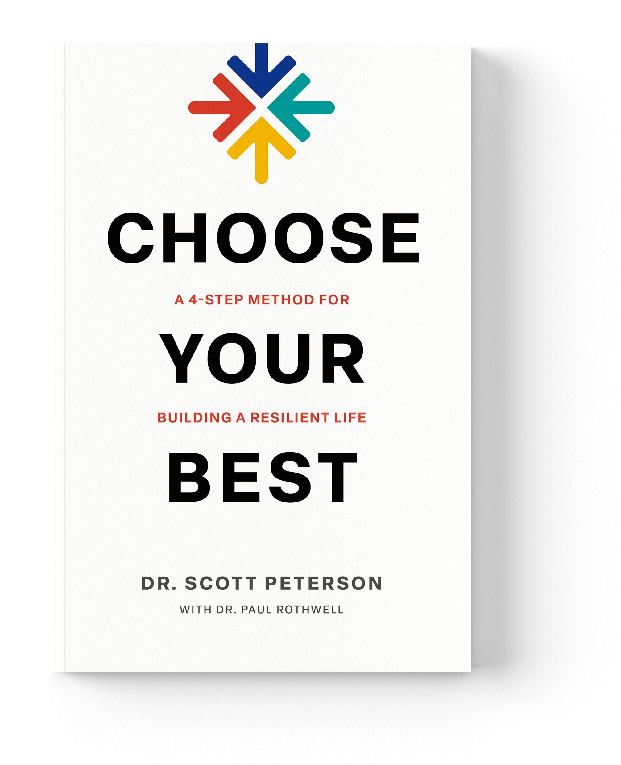 Book cover titled "Choose Your Best" by Dr. Scott Peterson, with Dr. Paul Rothwell, featuring a colorful geometric snowflake design at the top.