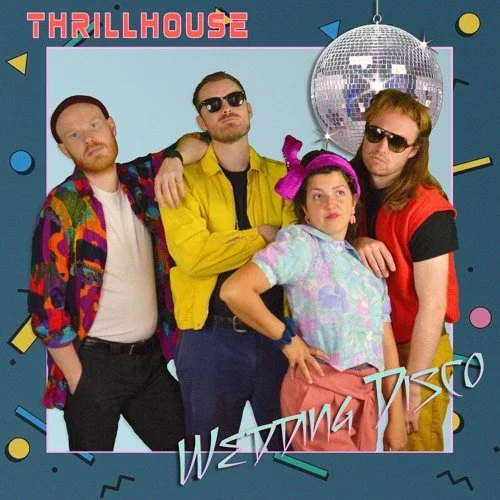 Four people dressed in colorful 80s-inspired clothing with sunglasses, standing under a disco ball with a retro background and text reading 'Thrillhouse' and 'Wearing Disco'.