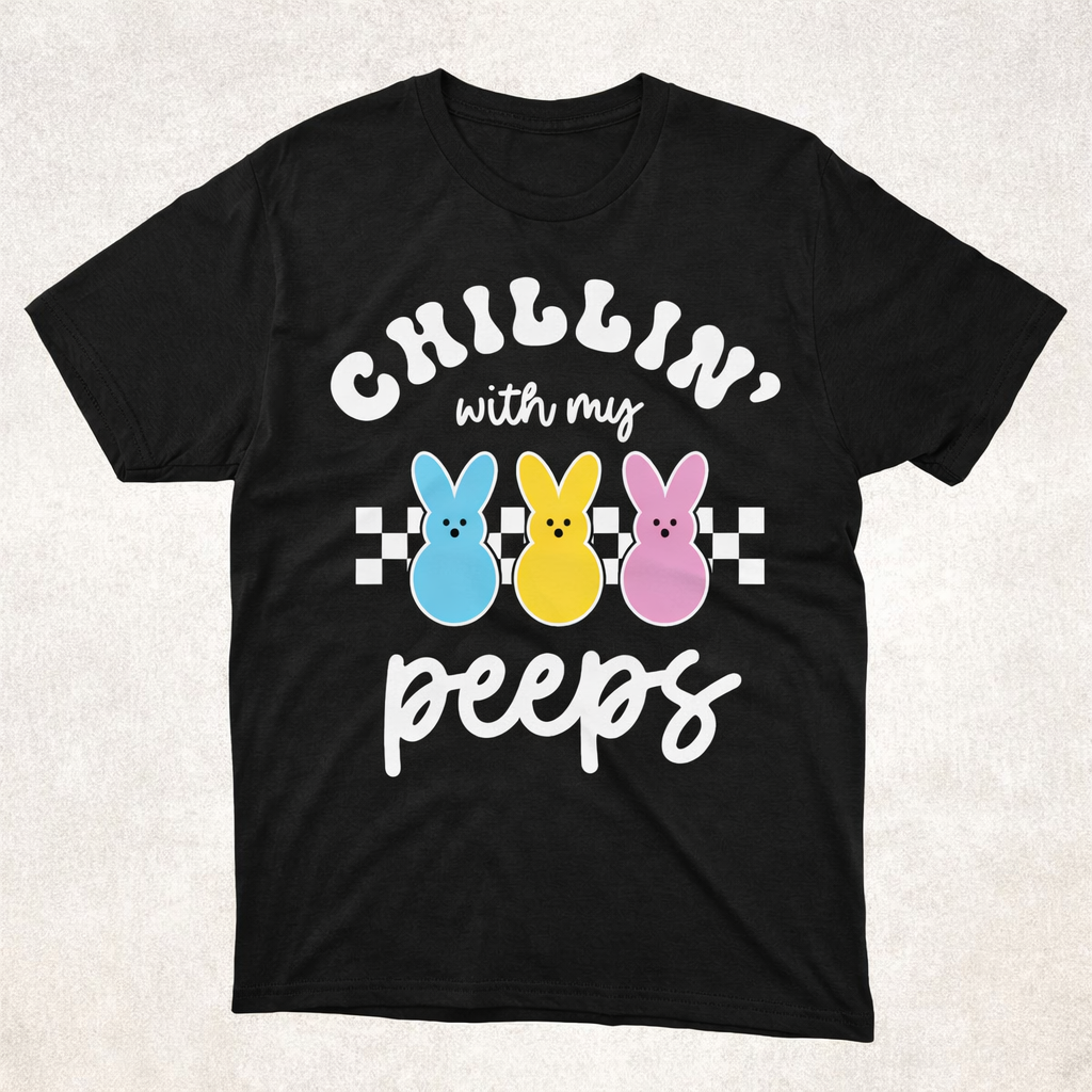 Chillin' with my Peeps T-shirt.png