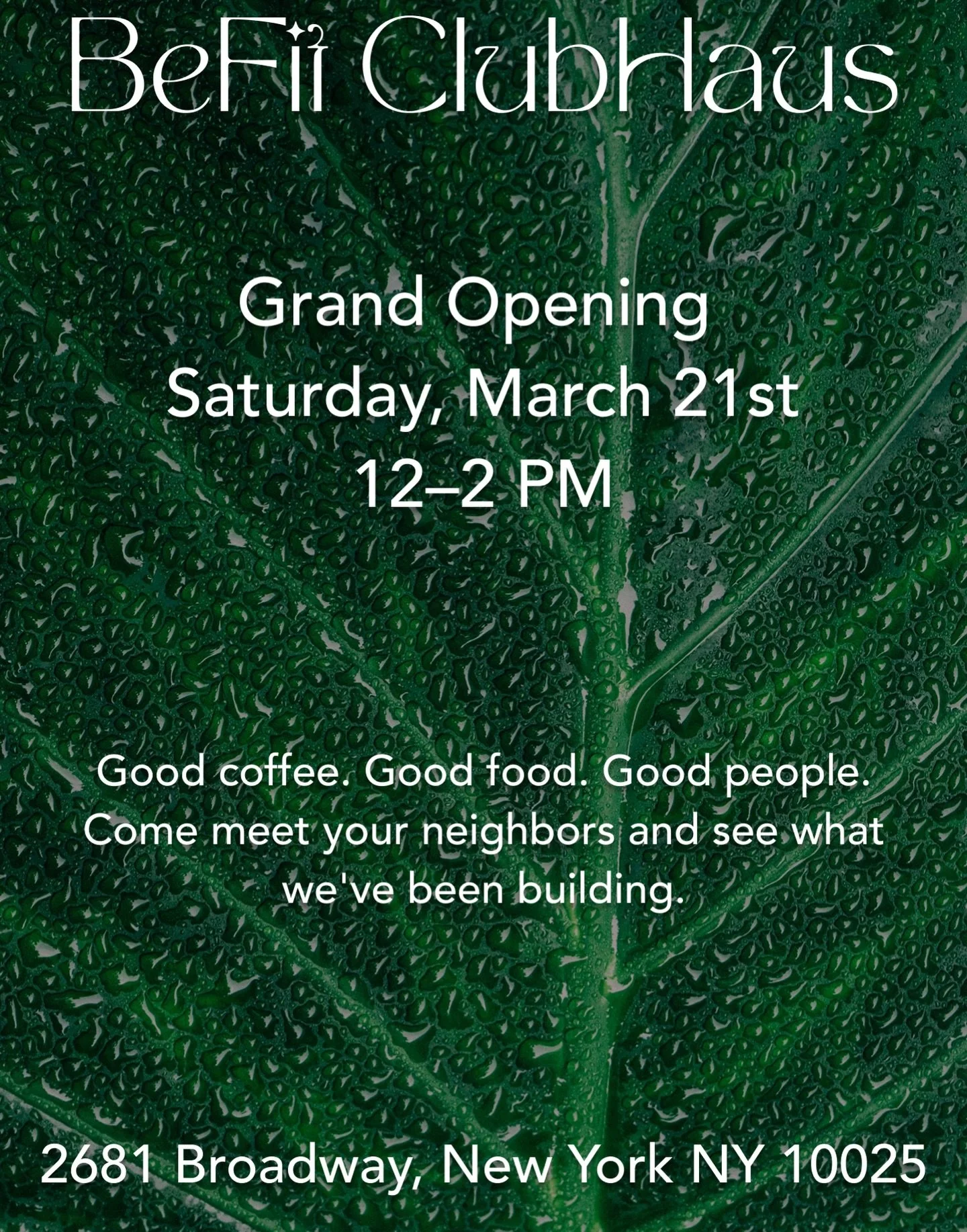 Good coffee. Good food. Good people. 🖤

Befit Clubhaus is officially opening its doors and we want the block there.

Come meet your neighbors, grab a bite, and see what we&rsquo;ve been building.
📅 Saturday, March 21st &middot; 12&ndash;2PM
📍 2681