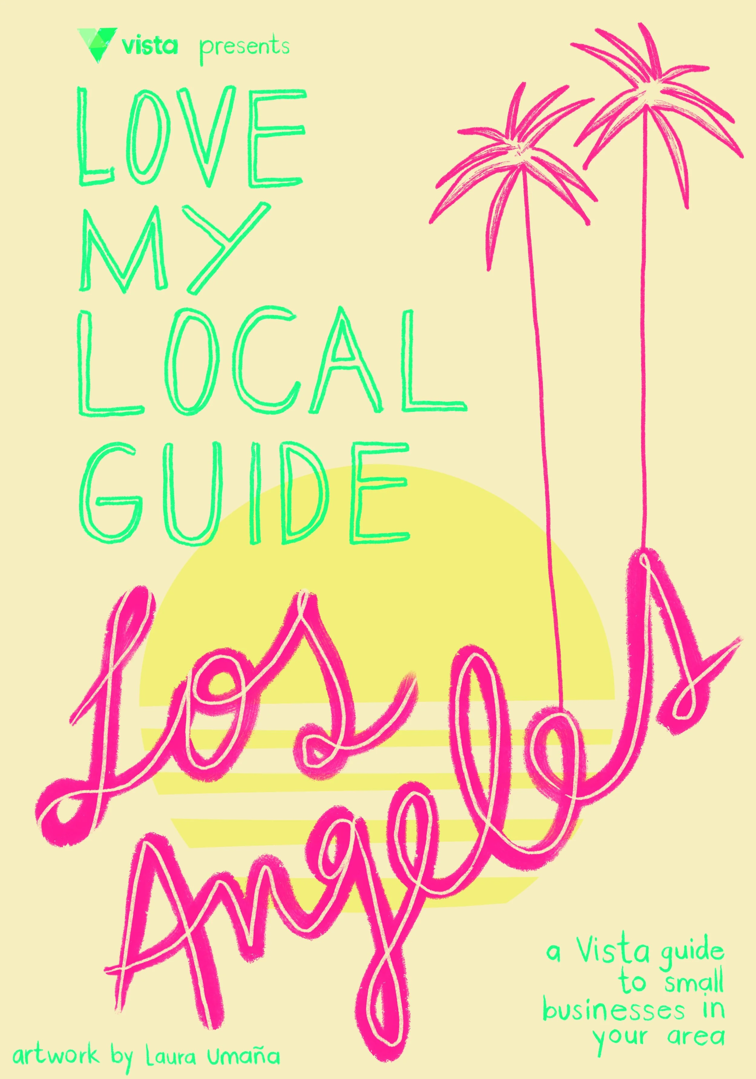 Illustrated cover for Love My Local Guide: Los Angeles by Laura Umaña, created for The OG magazine and Vista Print, highlighting small local businesses.