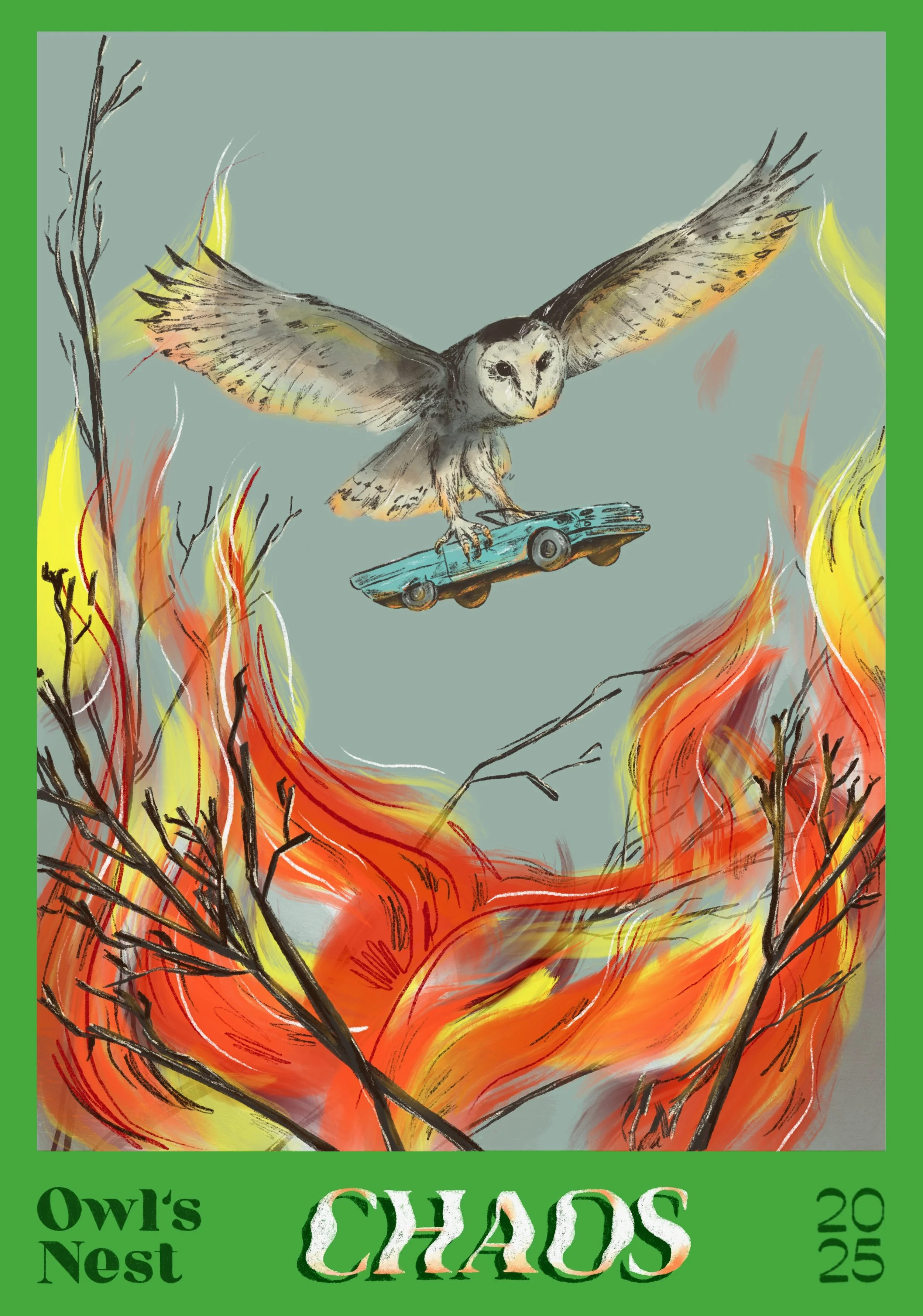 Hand-drawn poster for Che Fico Owl’s Nest titled “Chaos” by Laura Umaña, featuring an owl flying over flames with a toy car.