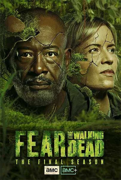 Promotional poster for 'Fear the Walking Dead' final season featuring headshots of two characters' faces with cracked earth and greenery background, and the show's title in bold green lettering.