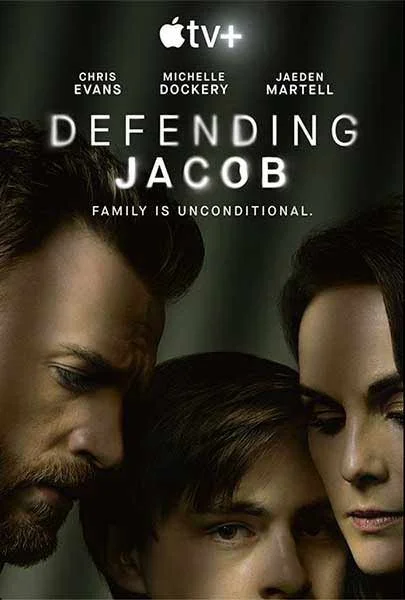 Poster for the TV show "Defending Jacob" featuring headshots of three people, with the title and tagline, "Family is unconditional." and names of actors Chris Evans, Michelle Dockery, and Jaeden Martell.