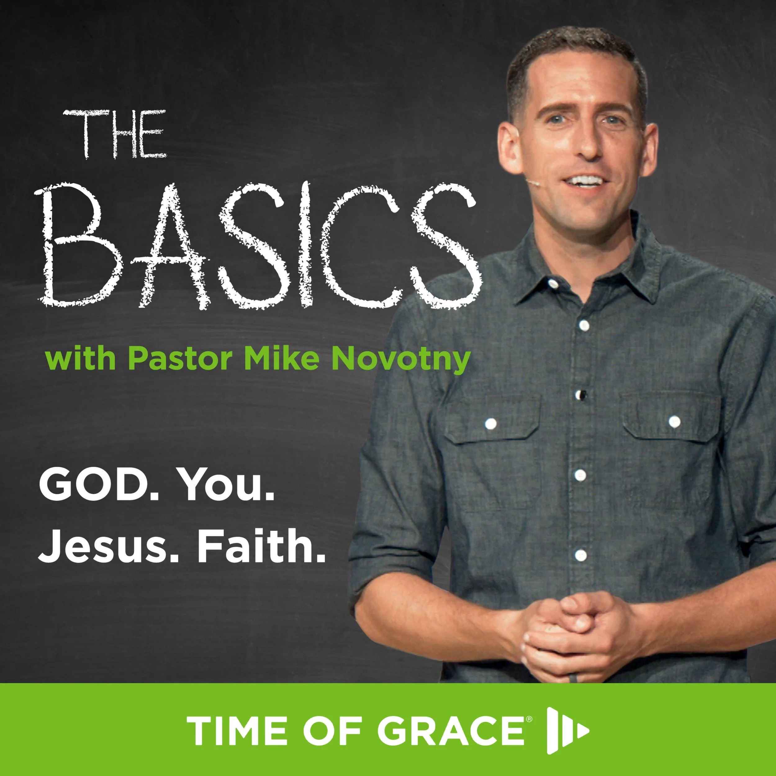 The Basics with Pastor Mike Novotny