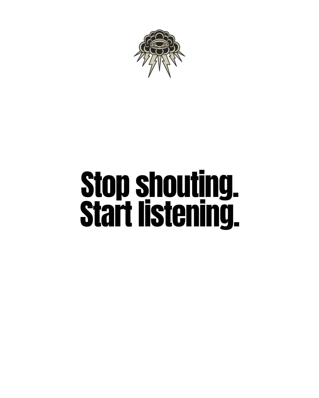 Growth doesn't come from shouting over your customers. It comes from actually listening to them. Shocker... we know.

Too many brands build stories in isolation. They write what they hope will resonate instead of watching how people think, act, and m