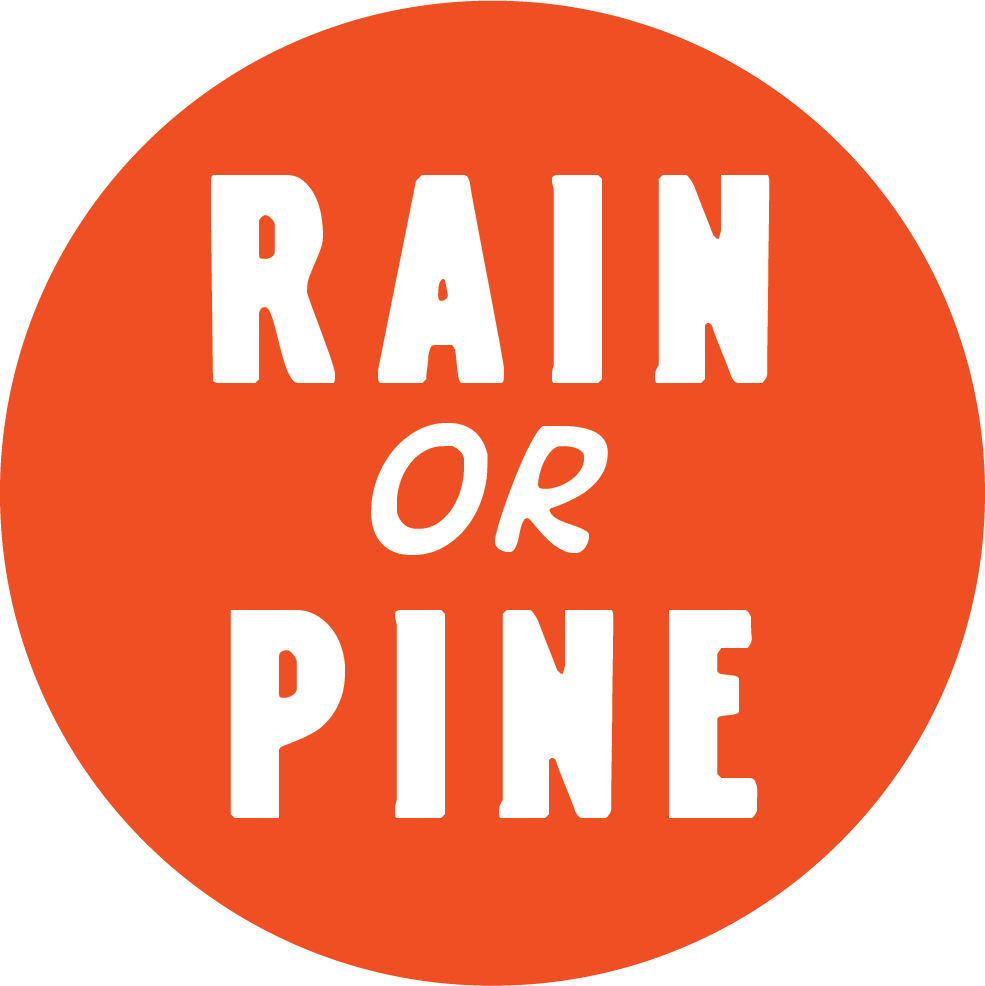 Rain or Pine