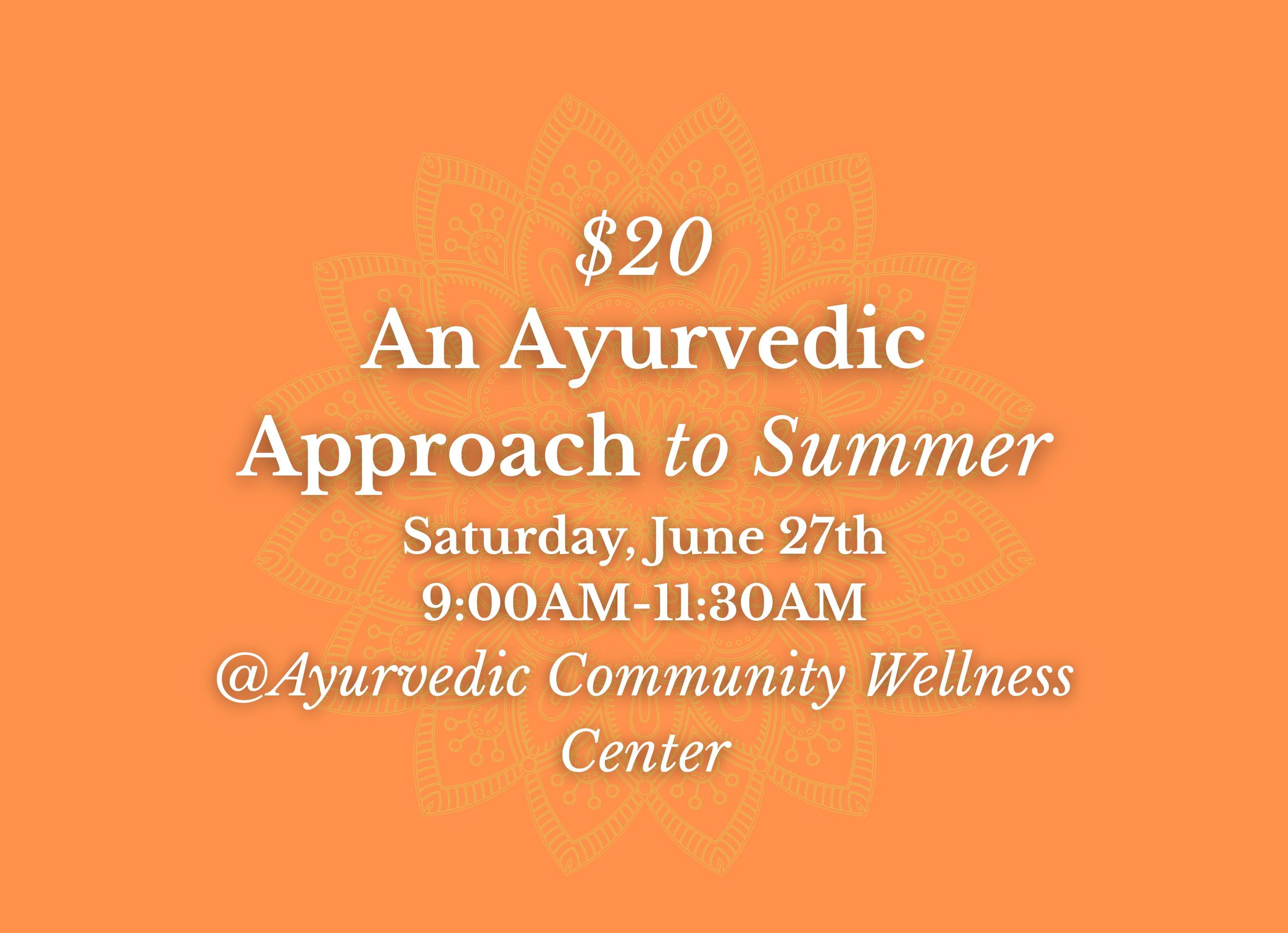 Ayurvedic Approach to Summer