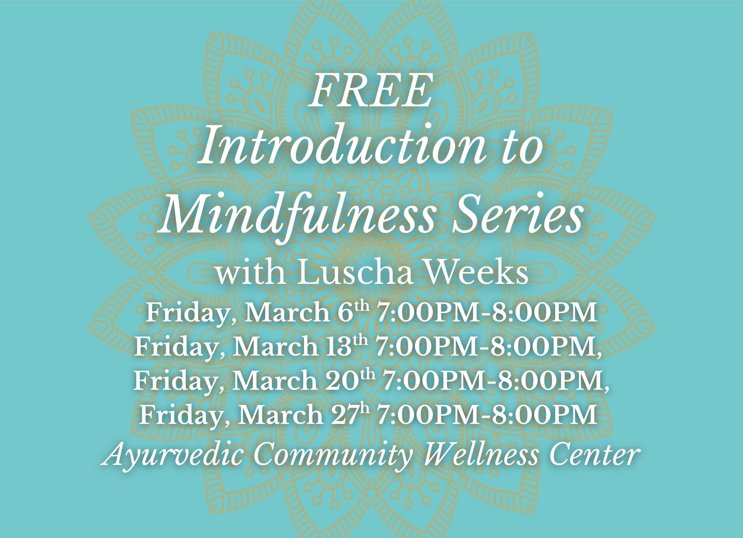 Introduction to Mindfulness (March 6th 7-8pm)