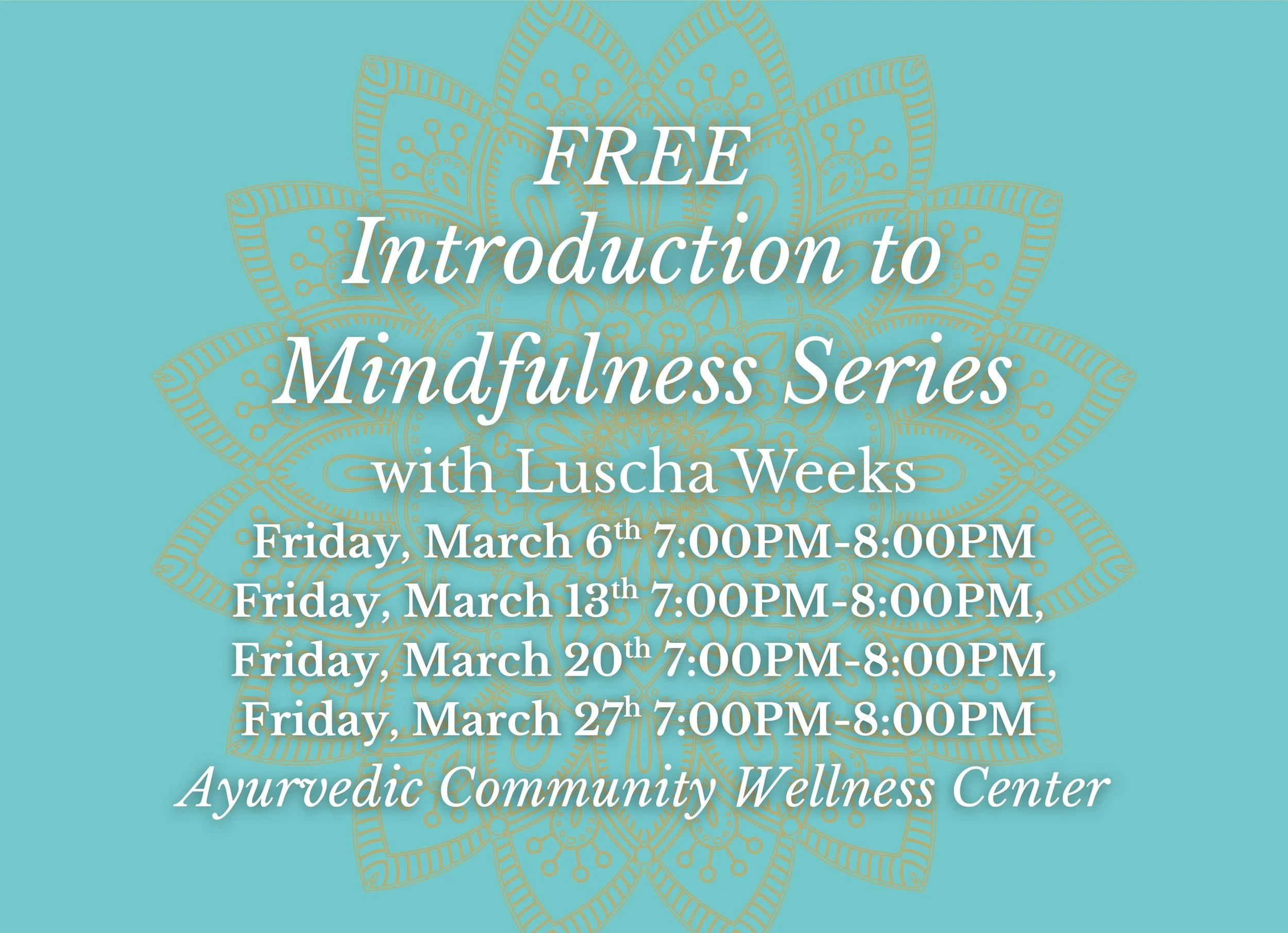 Introduction to Mindfulness (March 27th 7-8pm)