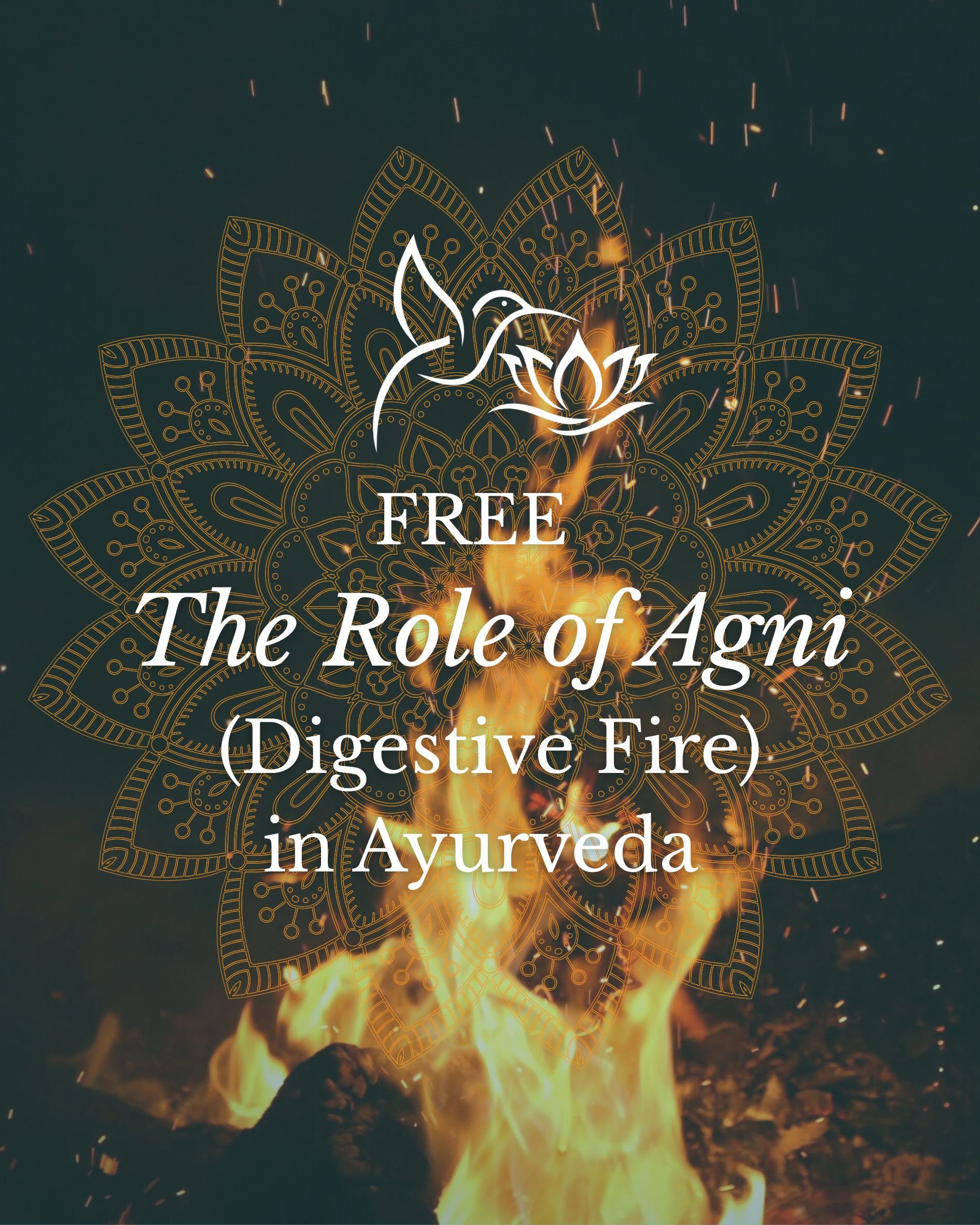 A burning fire with sparks and a golden mandala pattern overlaid, featuring a dove and lotus flower, with text about Ayurveda and digestive fire.