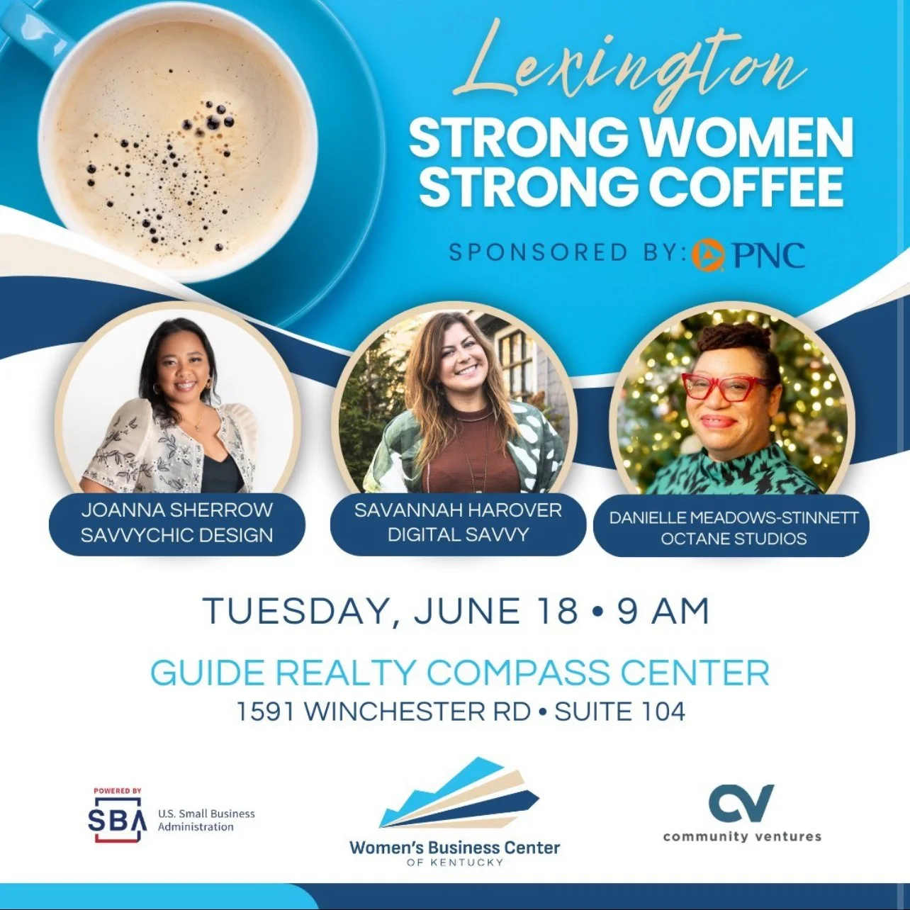 Event flyer for a discussion called 'Strong Women Strong Coffee' sponsored by PNC. It features a cup of coffee at the top, and photographs of three women: Joanna Sherrow, Savannah Hover, and Danielle Meadows-Stinnett, along with their business names. The event is scheduled for Tuesday, June 18 at 9 AM at Guide Realty Compass Center, 1591 Winchester Rd, Suite 104, and is organized by the Women's Business Center of Kentucky.