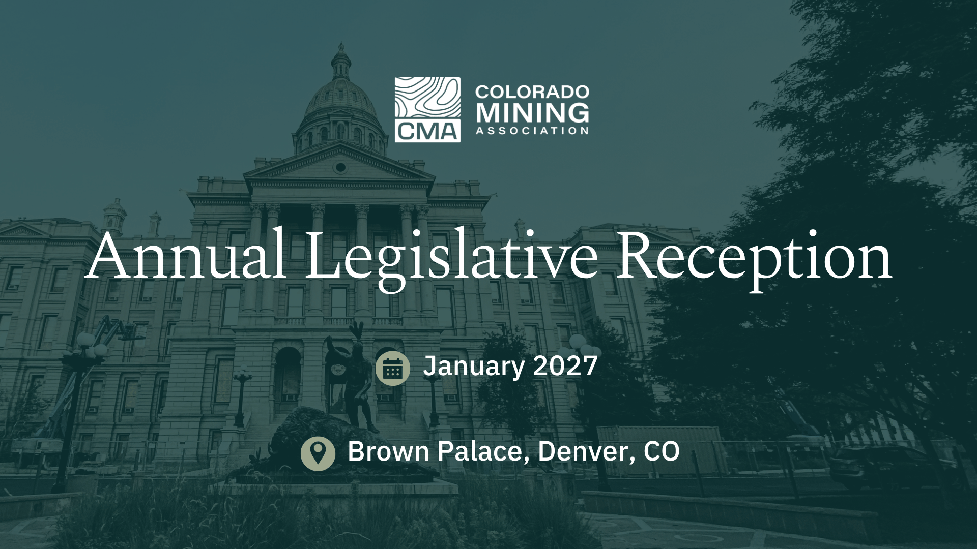 CMA Legislative Reception - January 2027 - Brown Palace, Denver, CO
