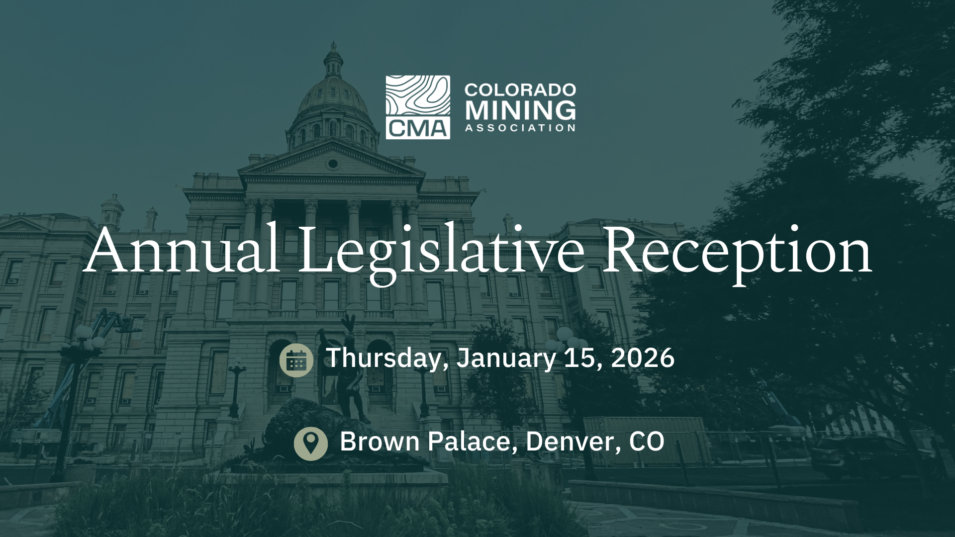 An event announcement for the Colorado Mining Association's Annual Legislative Reception with a photo of Brown Palace in Denver, Colorado, showing the building's facade and surrounding trees and street furniture.