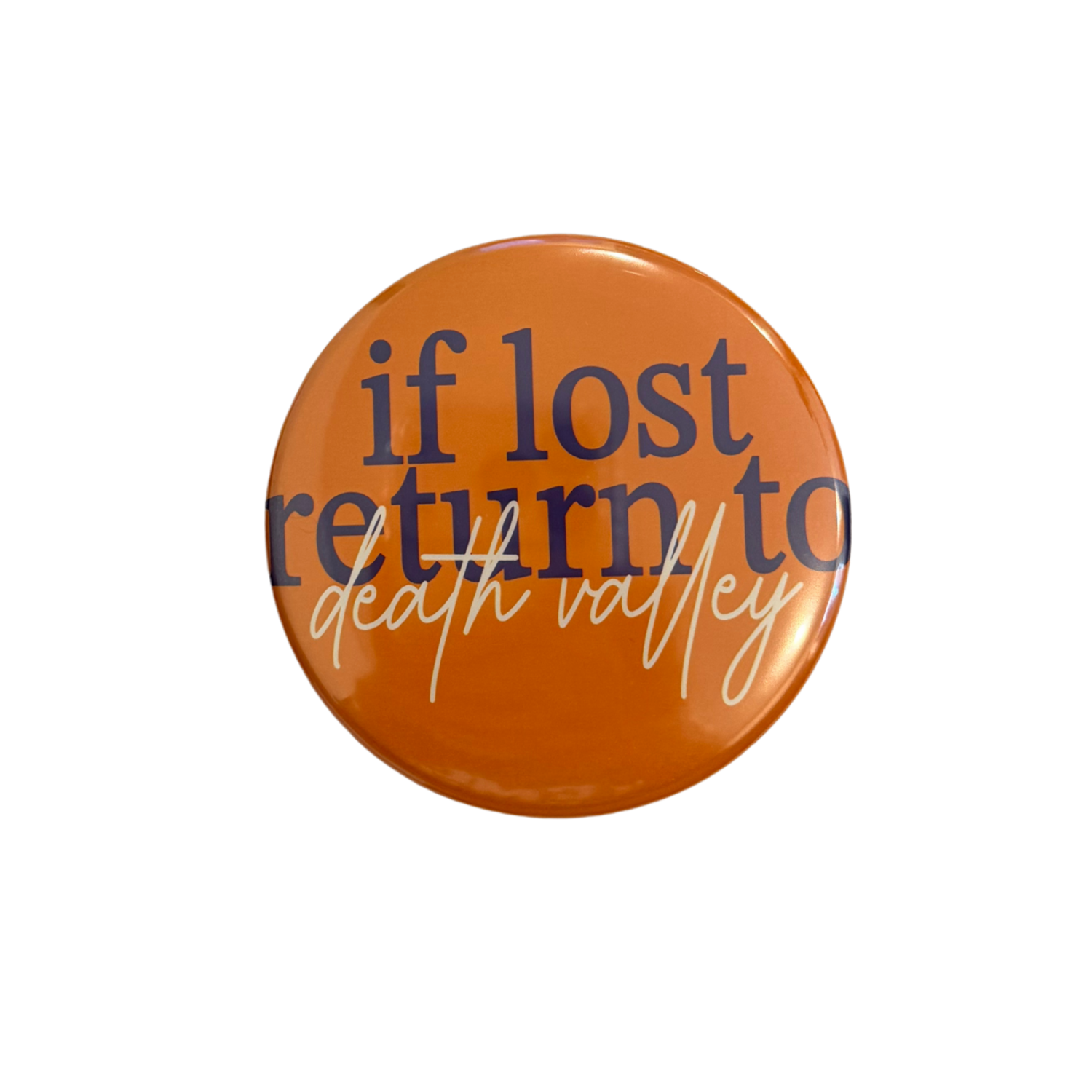 If Lost Return To Death Valley Pin