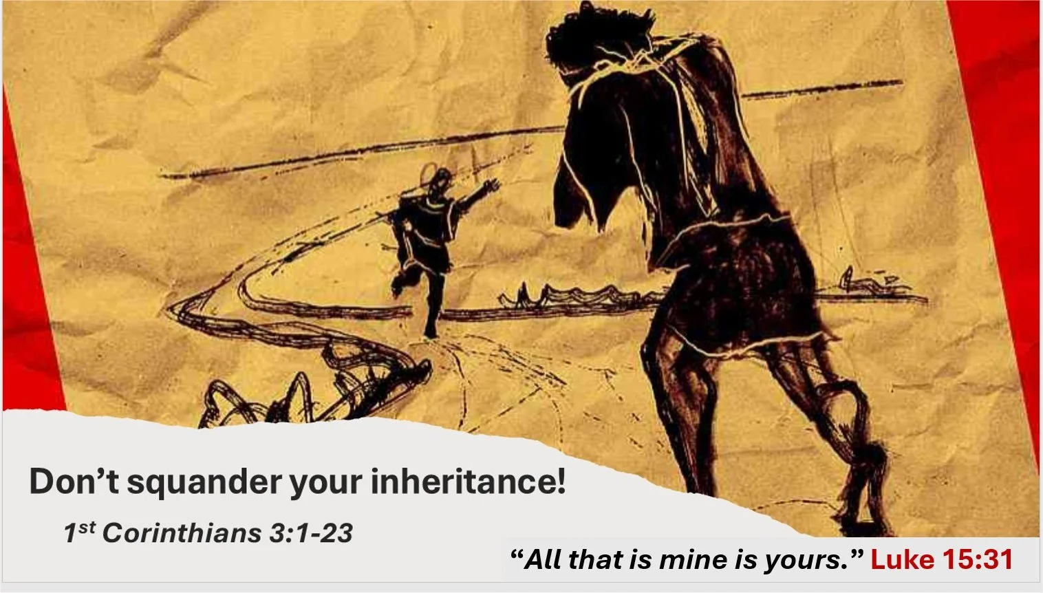 Don’t Squander Your Inheritance!