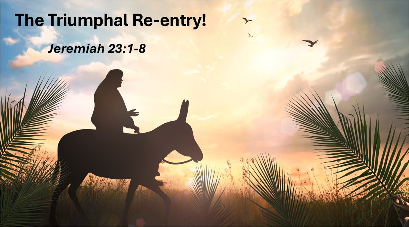 The Triumphal Re-Entry