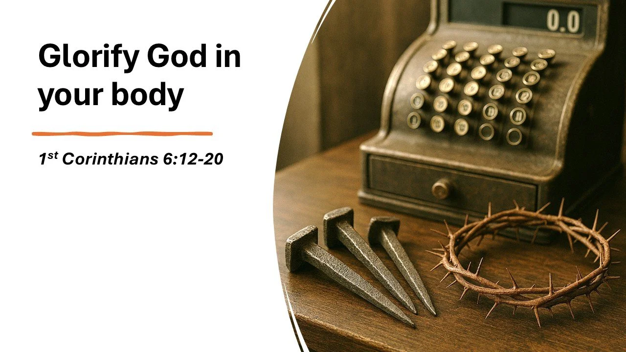 Glorify God in Your Body — Leptondale Bible Church
