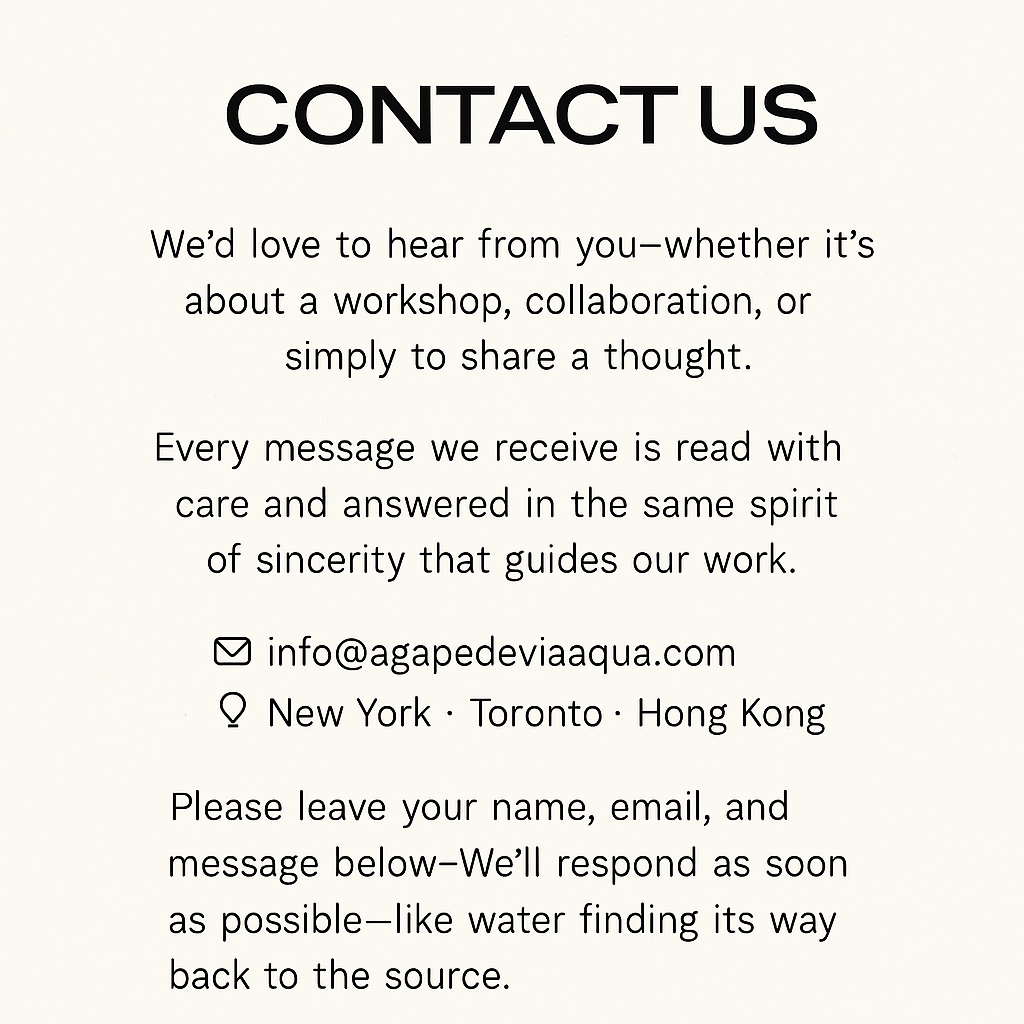 Contact us information page with email address info@agapdeviaqua.com and locations in New York, Toronto, and Hong Kong. The message encourages people to share their thoughts and leave their contact details for a response.