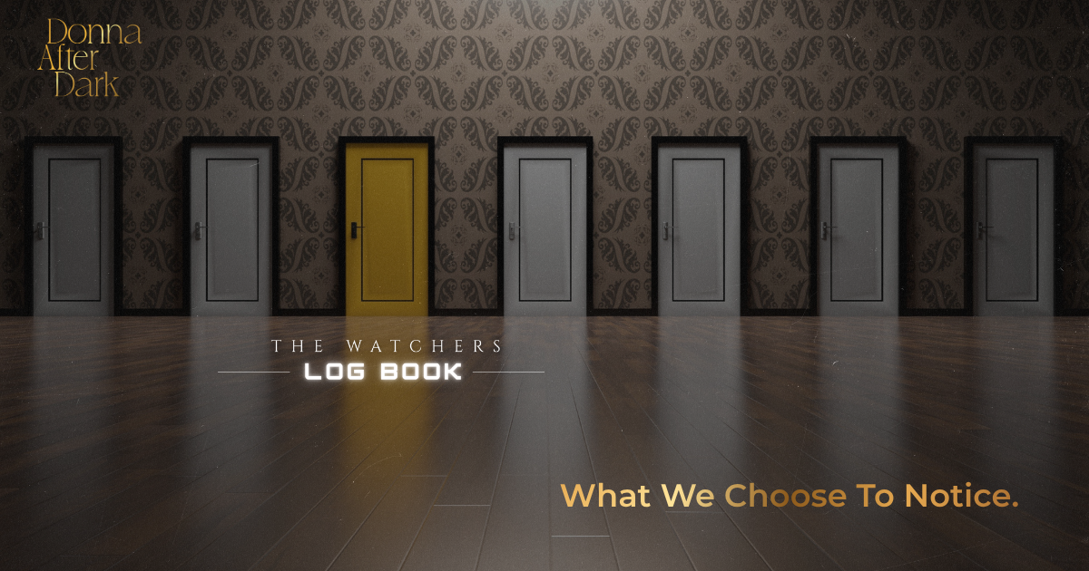 What We Choose to Notice