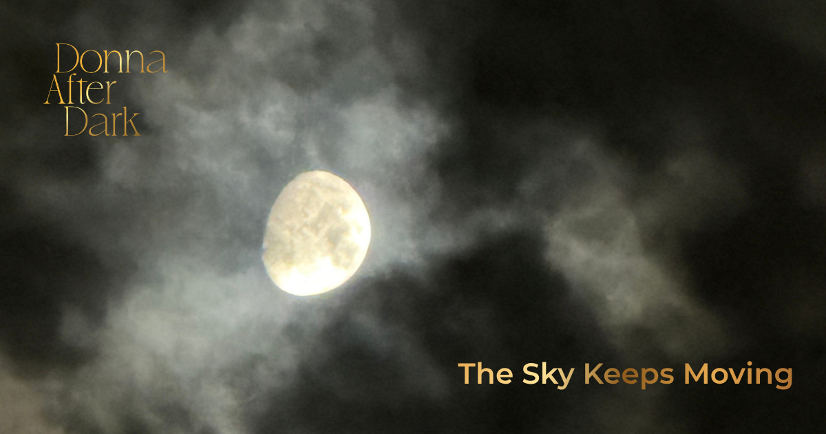 The Sky Keeps Moving