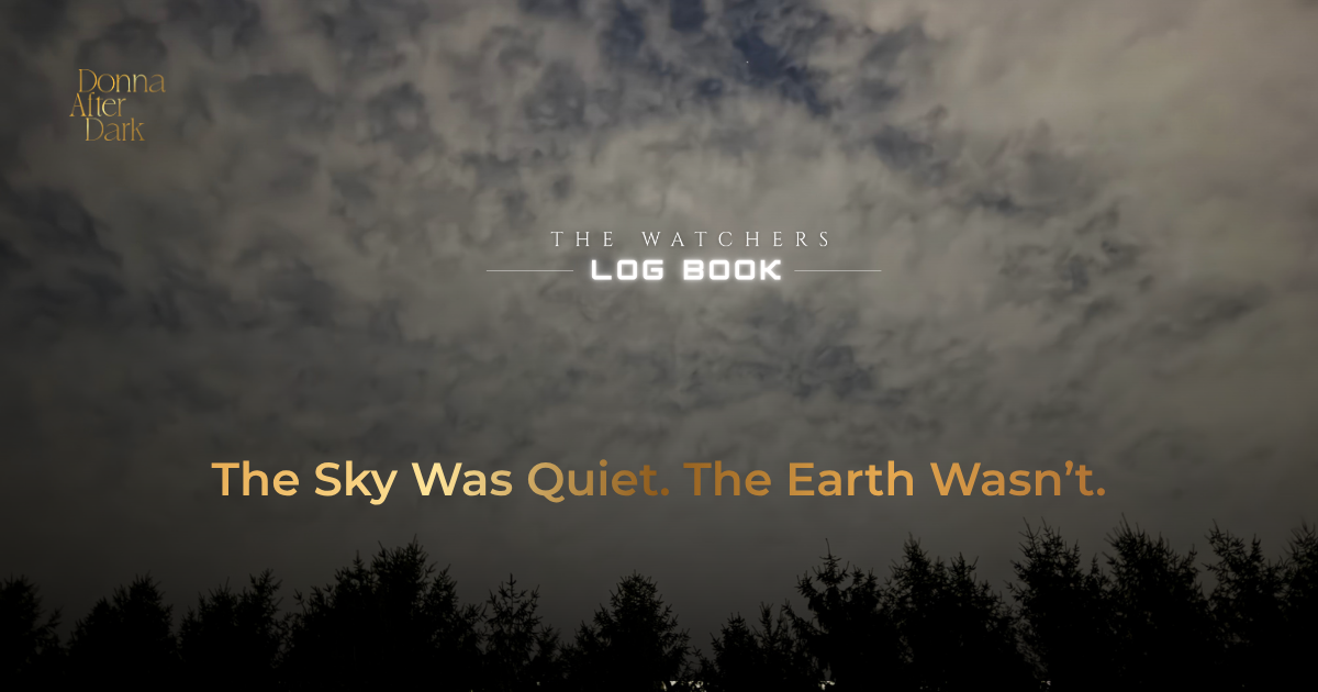 The Sky Was Quiet. The Earth Wasn’t.