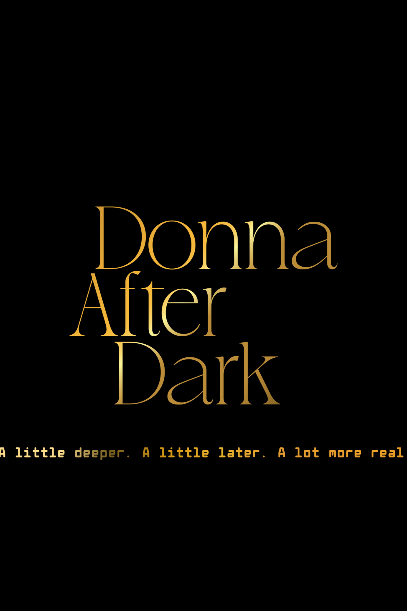 Cover of a book titled 'Donna After Dark' with a subtitle 'A little deeper. A little later. A lot more real' on a black background with gold text.