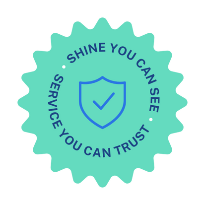 A teal badge with a shield and checkmark, with the words 'Shine You Can See' and 'Service You Can Trust' around the circle.