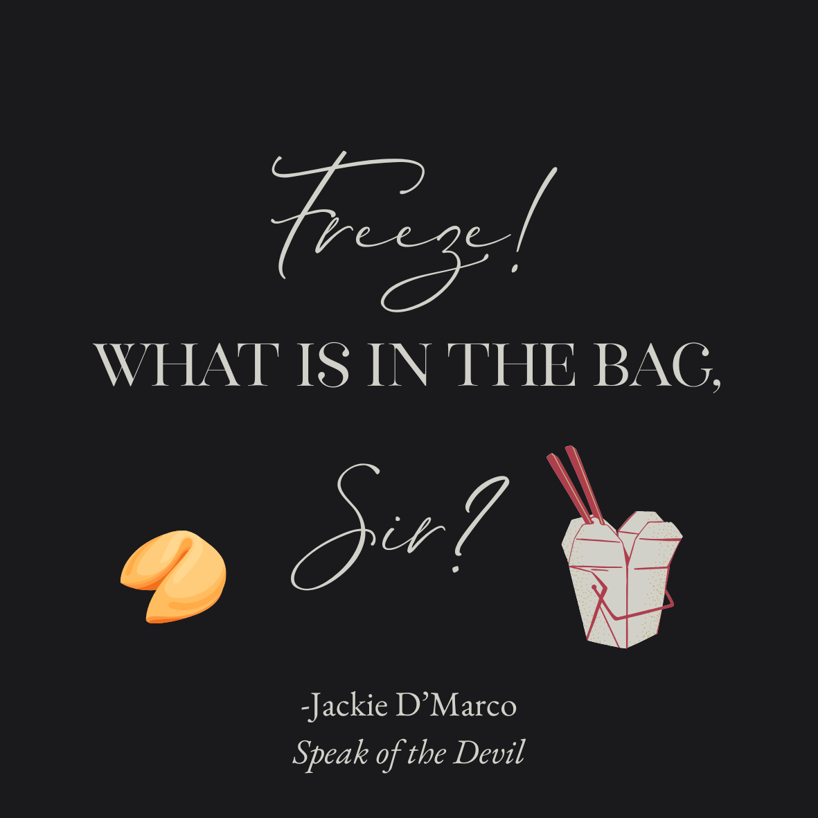 Sticker - Freeze! What's in the bag, sir...Speak of the Devil