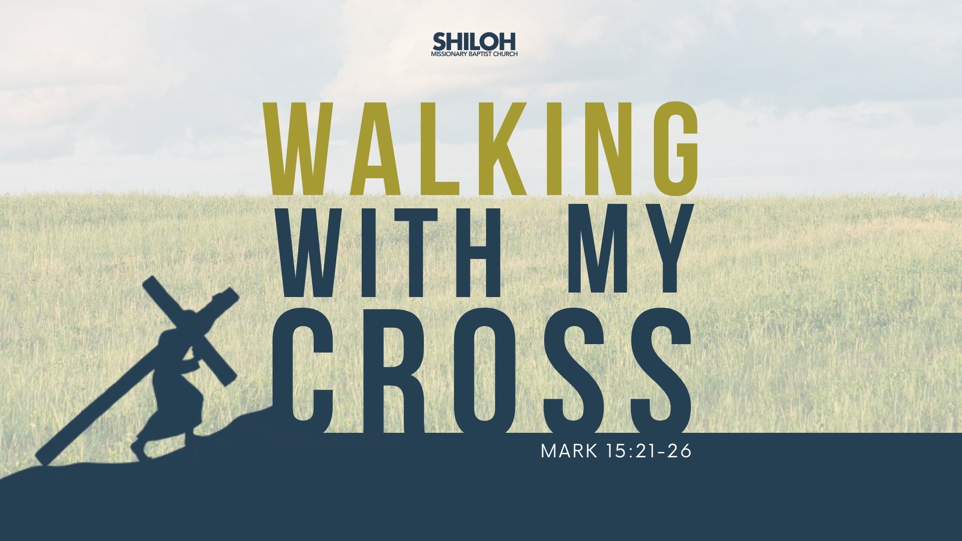 Walking With My Cross 5/20 Bible Study