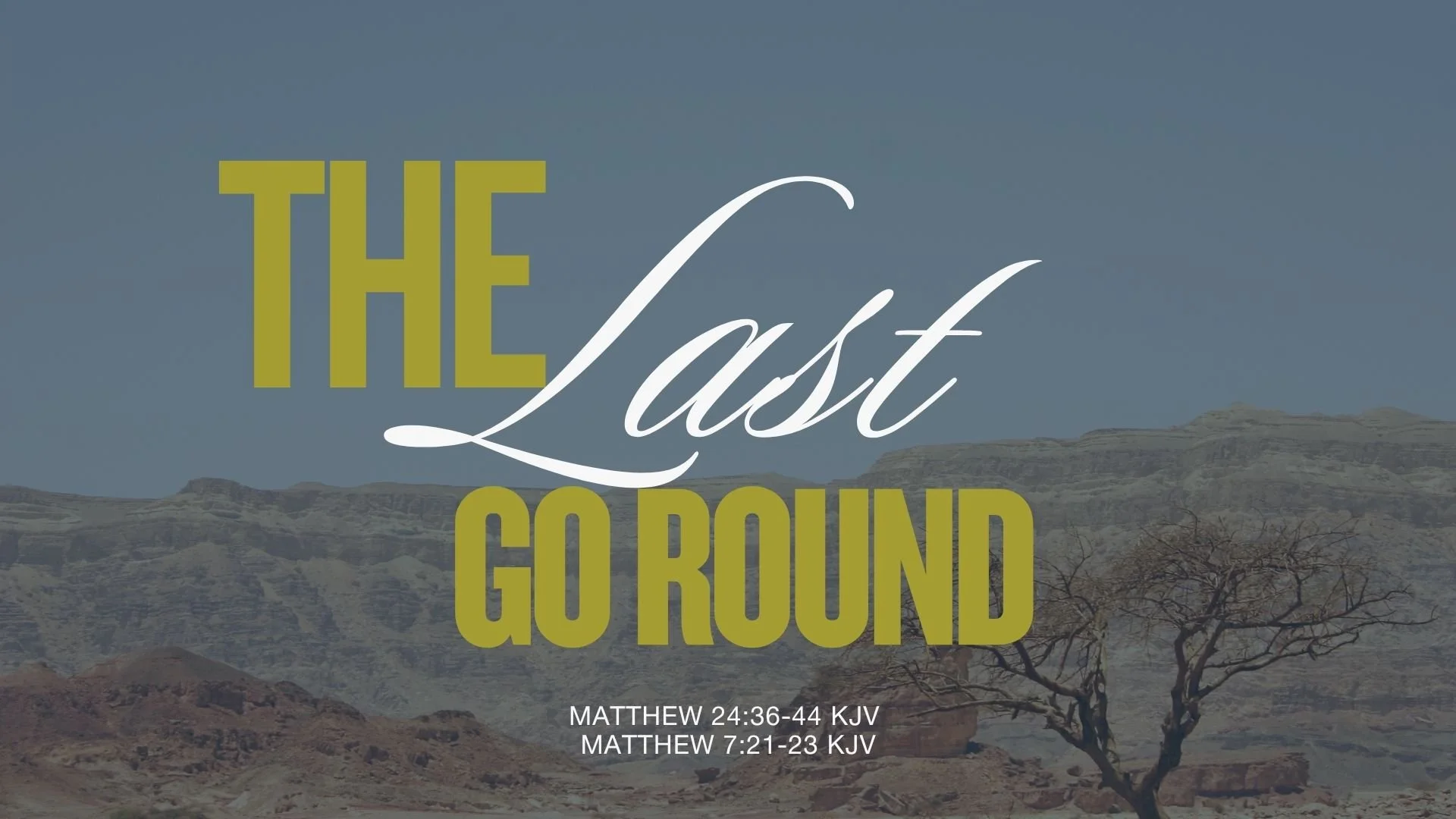 The Last Go Round | August 9