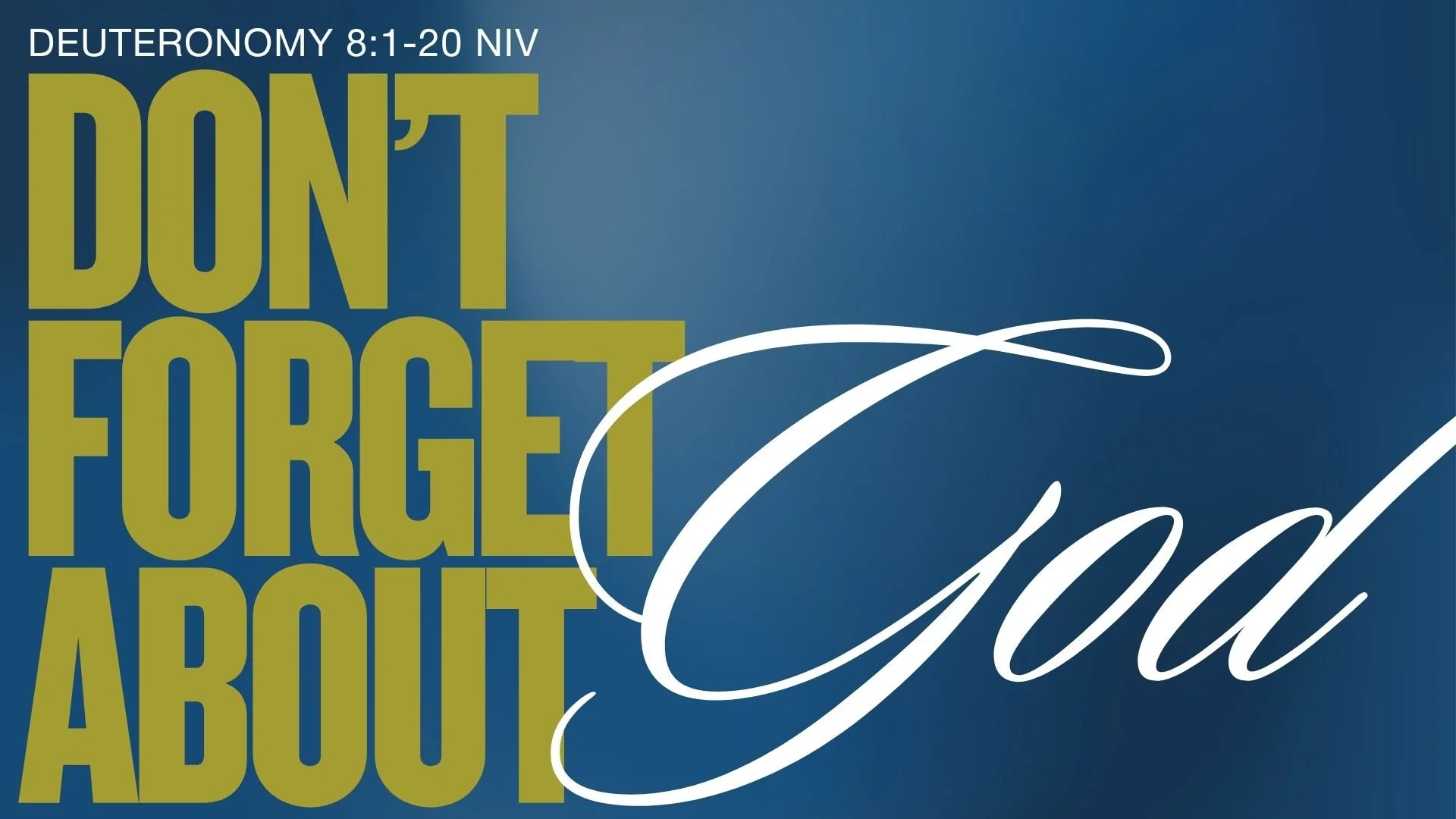 Don't Forget About God | July 26