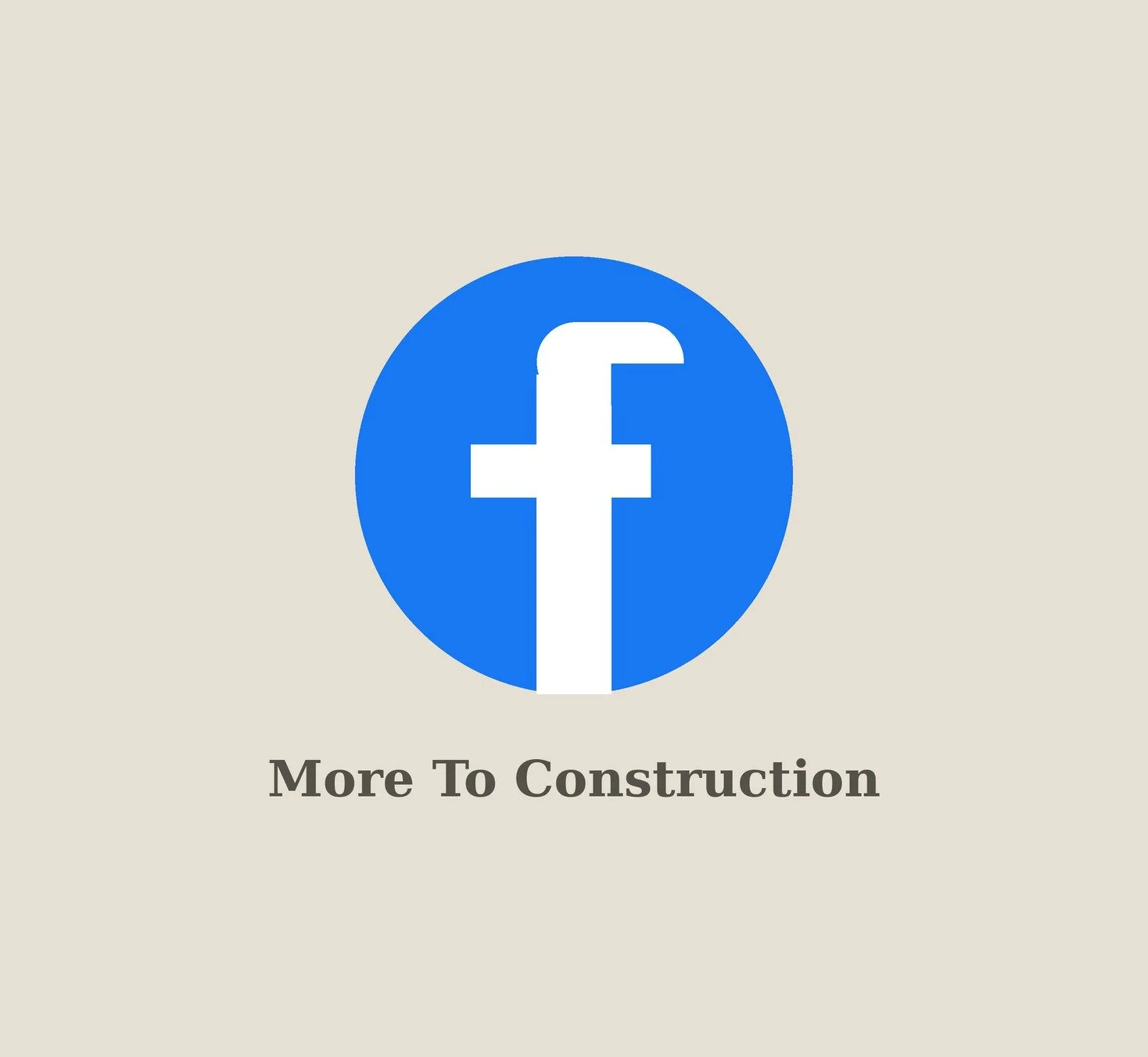 Facebook logo on a beige background with the text "More To Construction" below.
