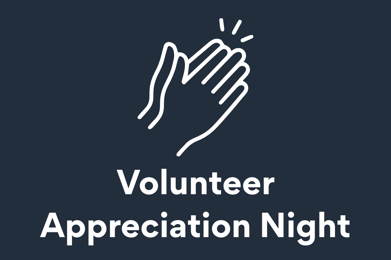 Volunteer Appreciation Night
