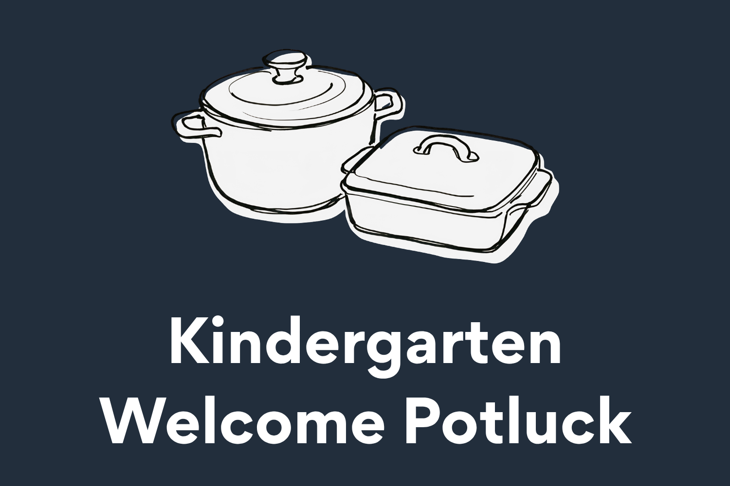 Kindergarten Welcome Potluck