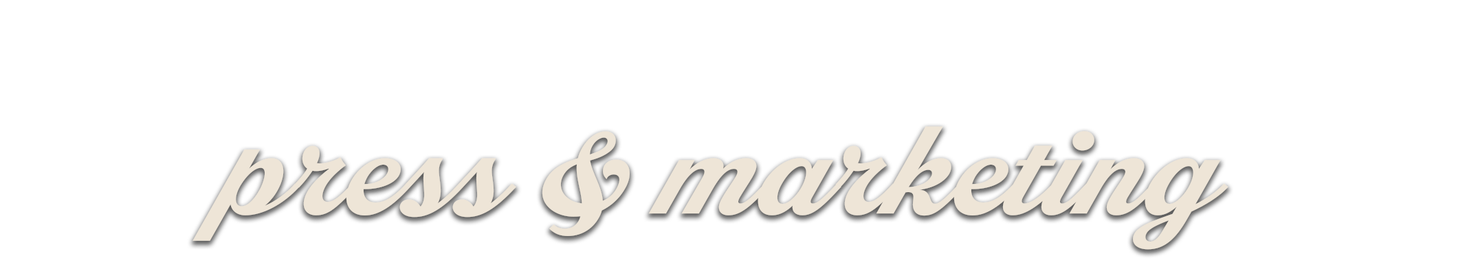Text that reads 'press & marketing' on a black background