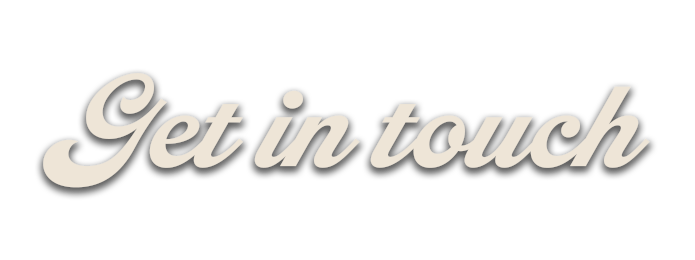 Text on black background saying 'Get in touch' in white cursive font.