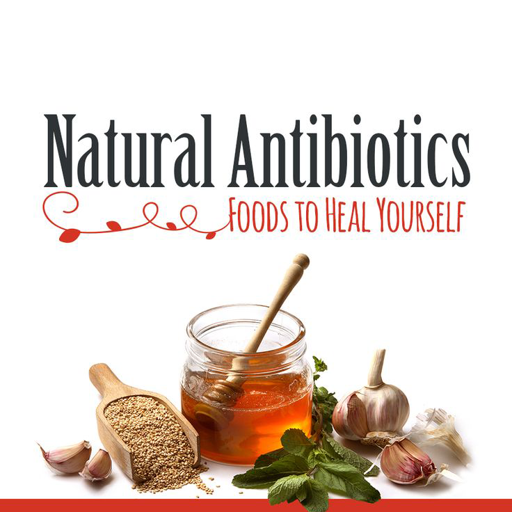 Natural Antibiotics - Foods To Heal Yourself