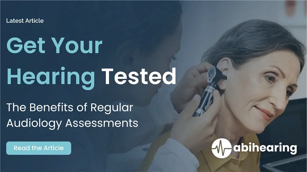 Get Your Hearing Tested: The Benefits of Regular Audiological Assessments
