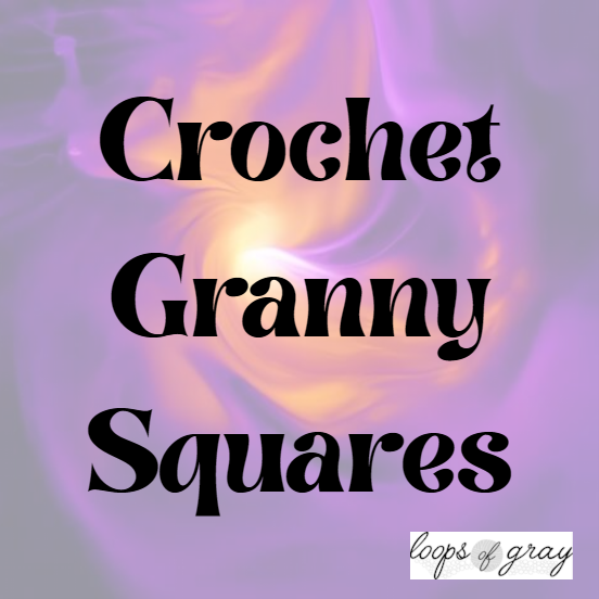 Crochet Granny Squares 6/5/26