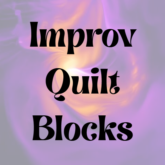 Improv Quilt Blocks 7/28/26