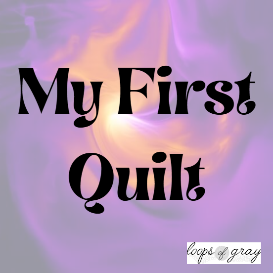 My First Quilt May 2026