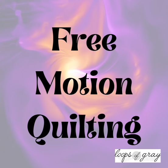 Free Motion Quilting - Summer 2026