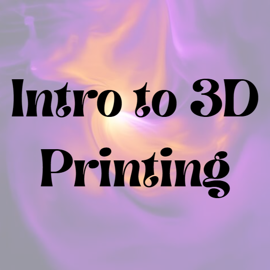 intro to 3D printing.png (Copy)