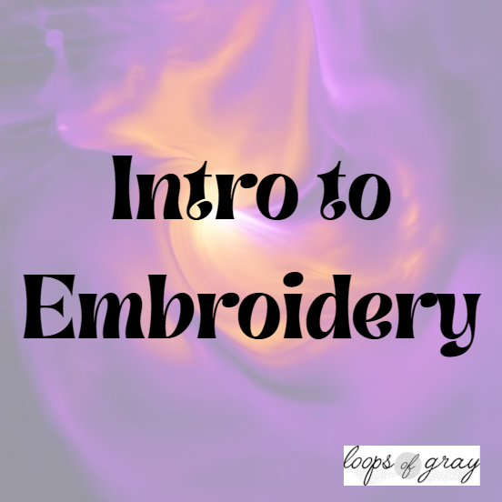 Intro to Embroidery 6/19/26