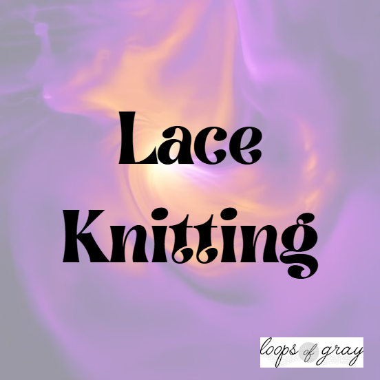 Lace Knitting Series
